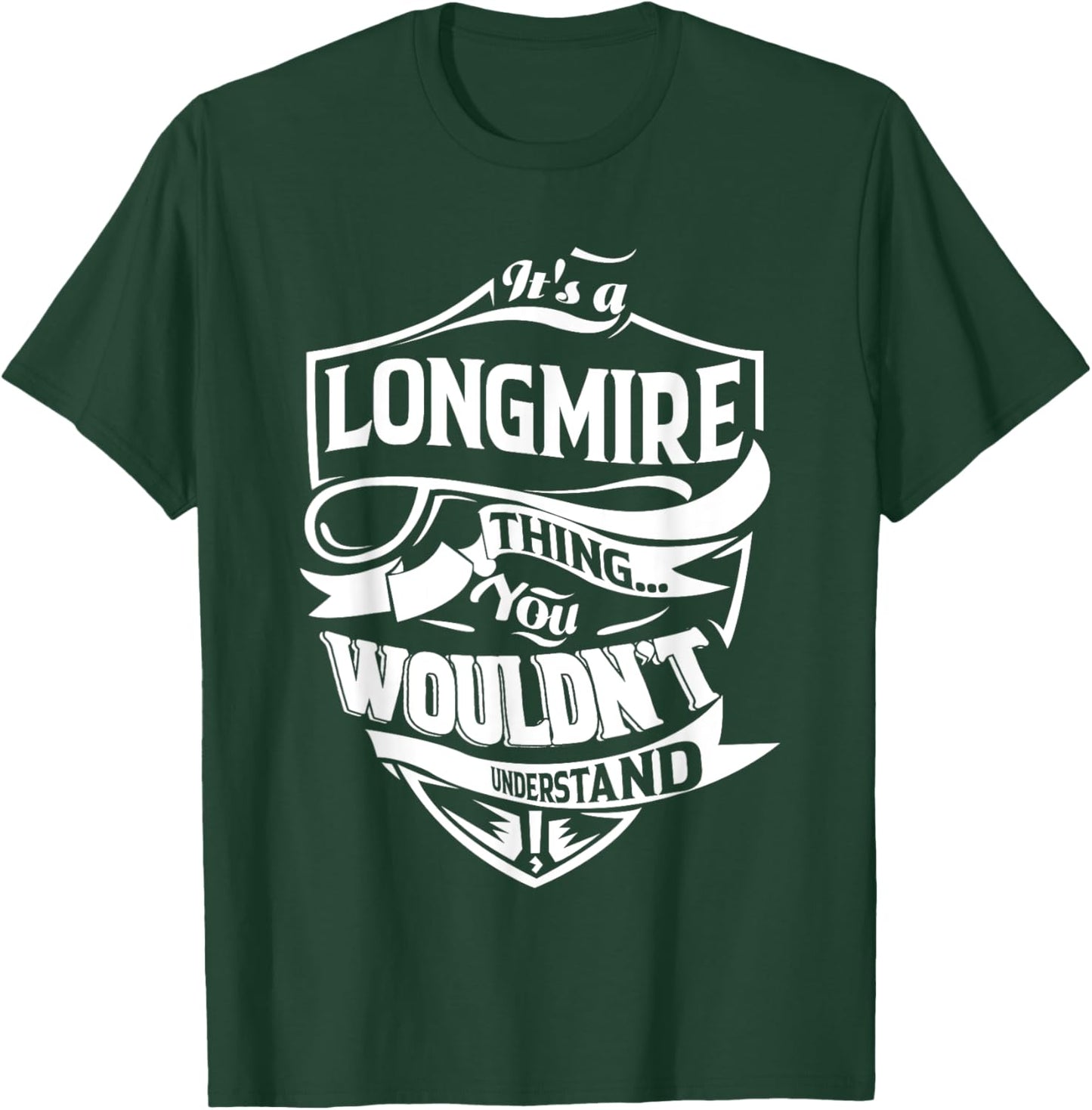 It is a LONGMIRE Thing Gifts T-Shirt - T-Shirt | Forest