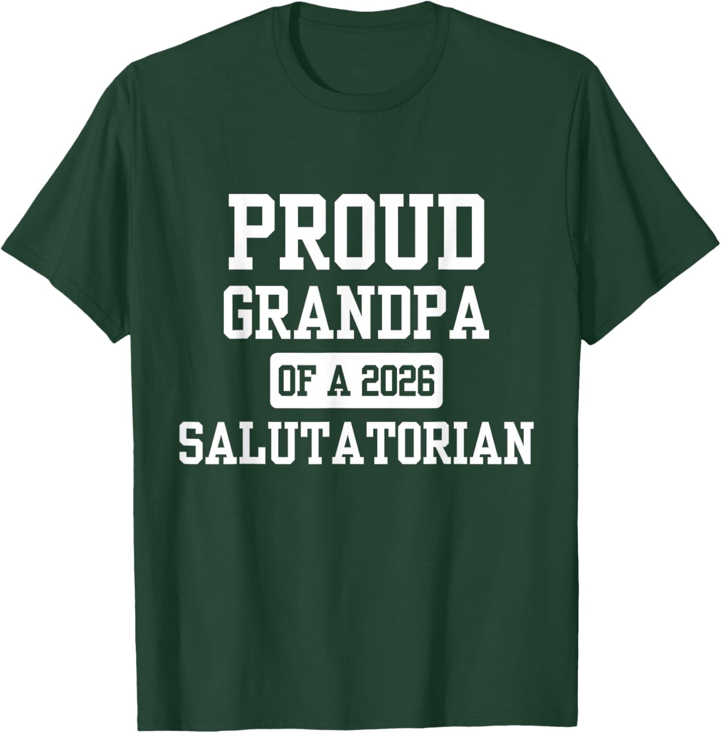 Proud Grandpa of a 2026 Salutatorian T-Shirt - T-Shirt | Forest