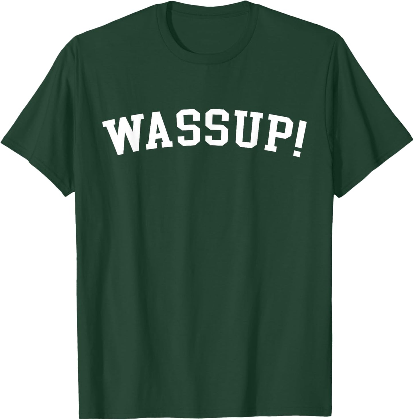 Wassup! T-Shirt - T-Shirt | Forest