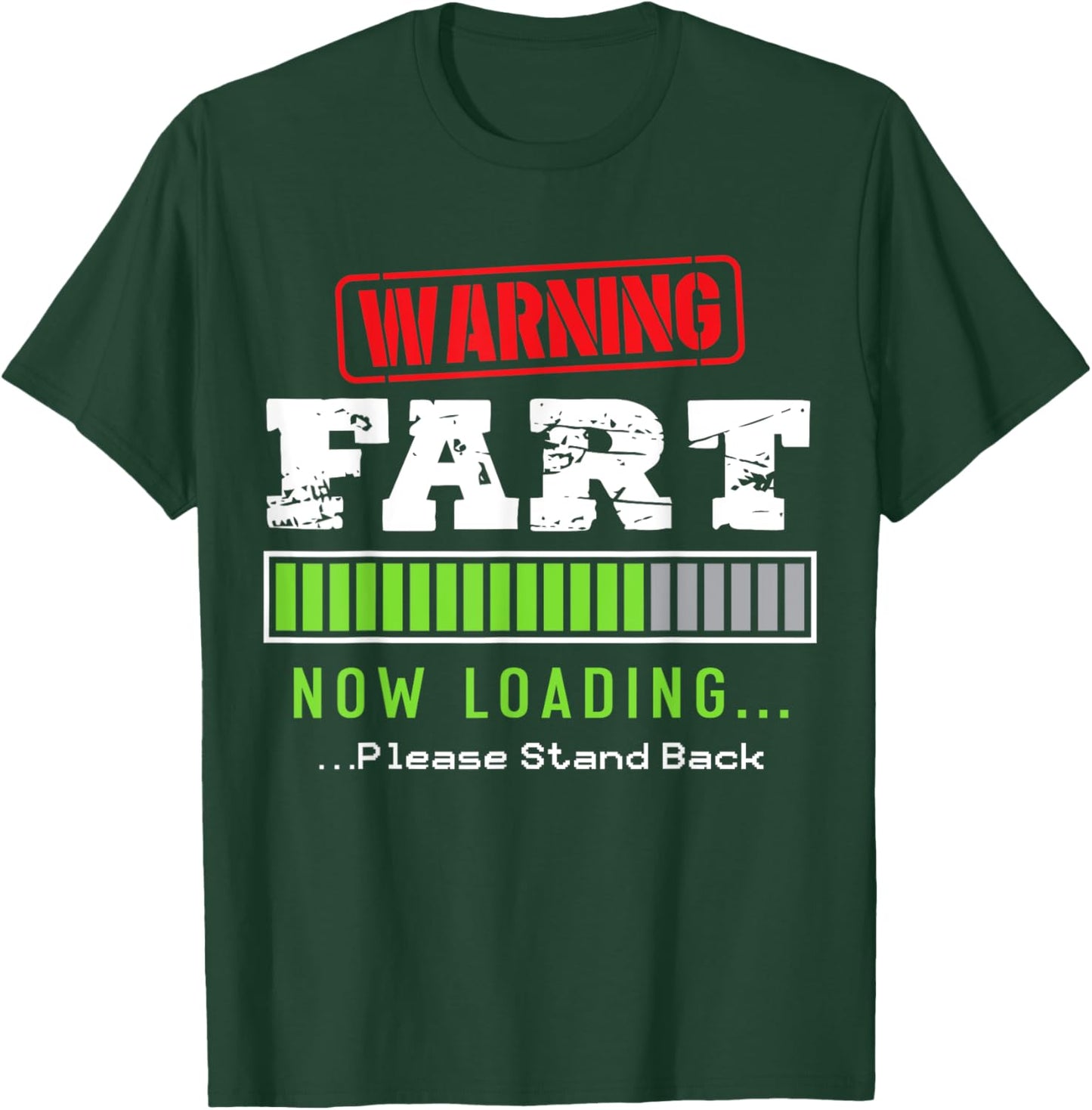 Warning Fart Now Loading Please Stand Back Funny Load T-Shirt - T-Shirt | Forest