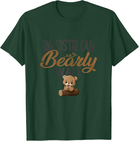 Big Sister Can Bearly Wait Baby Shower T-Shirt - T-Shirt | Forest