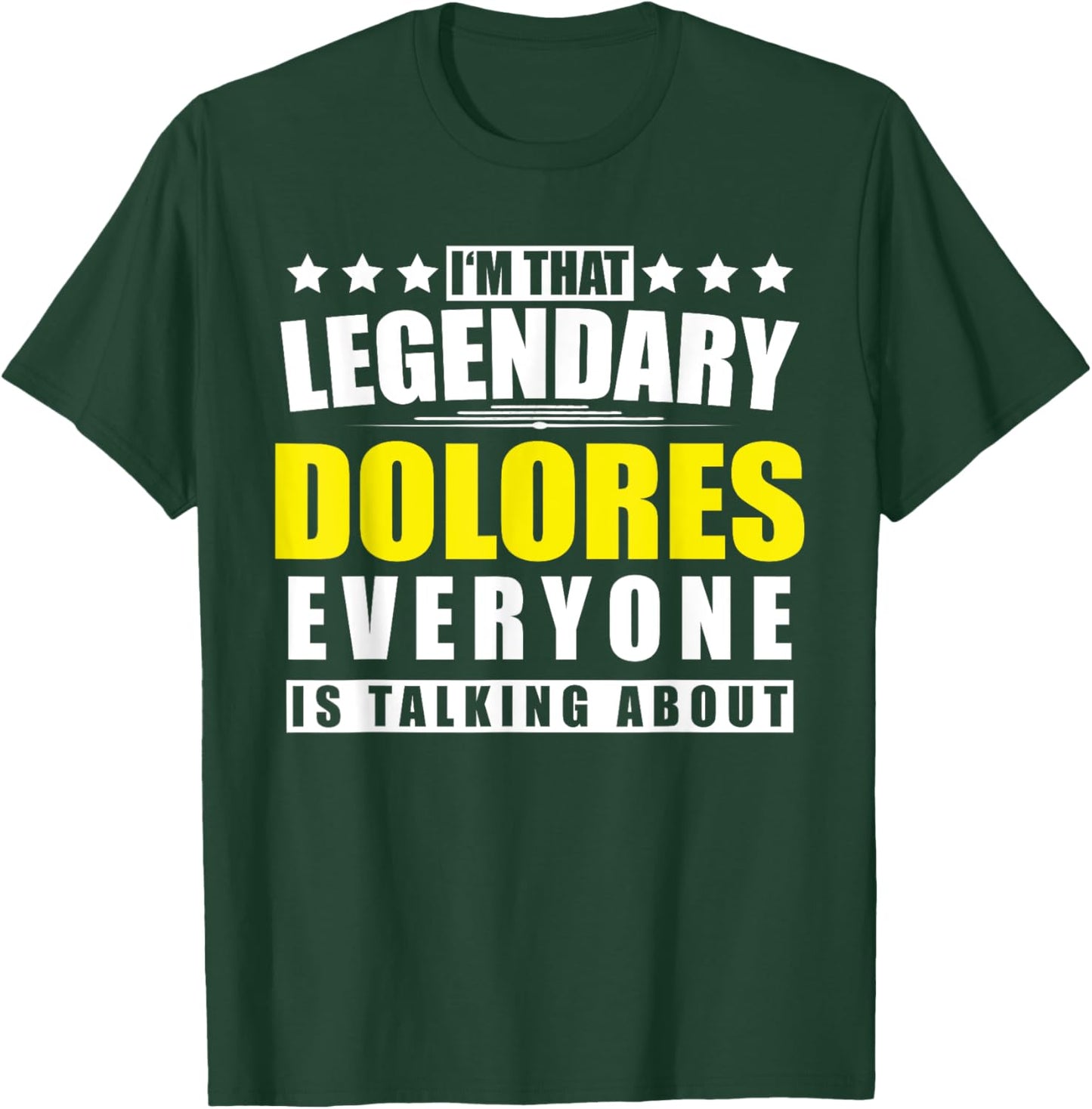 Name Dolores First Name Gifts - Funny Personalized Gift T-Shirt - T-Shirt | Forest