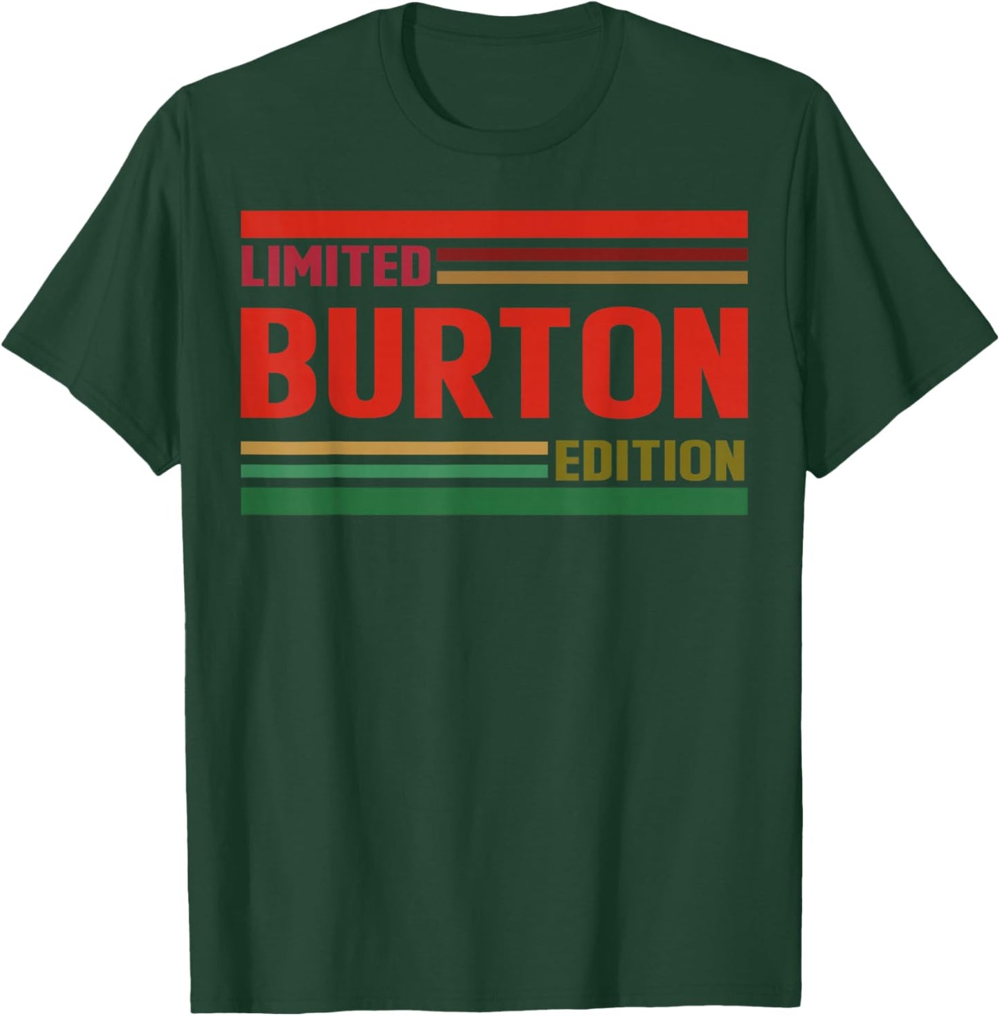 BURTON Limited Edition Shirt BURTON Name Personalized T-Shirt - T-Shirt | Forest