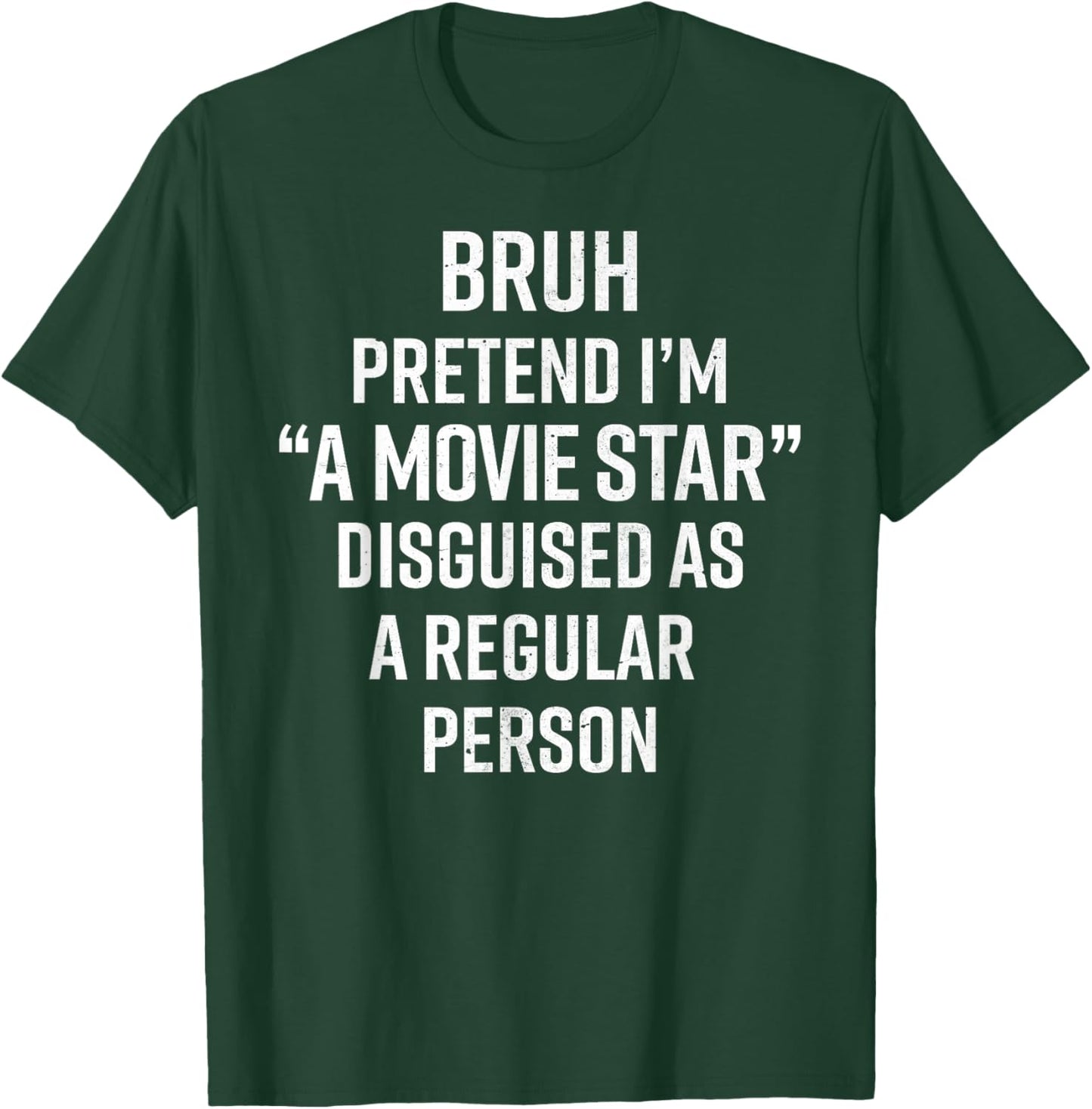 Funny Halloween Lazy Costume Bruh Pretend I'm A Movie Star T-Shirt - T-Shirt | Forest