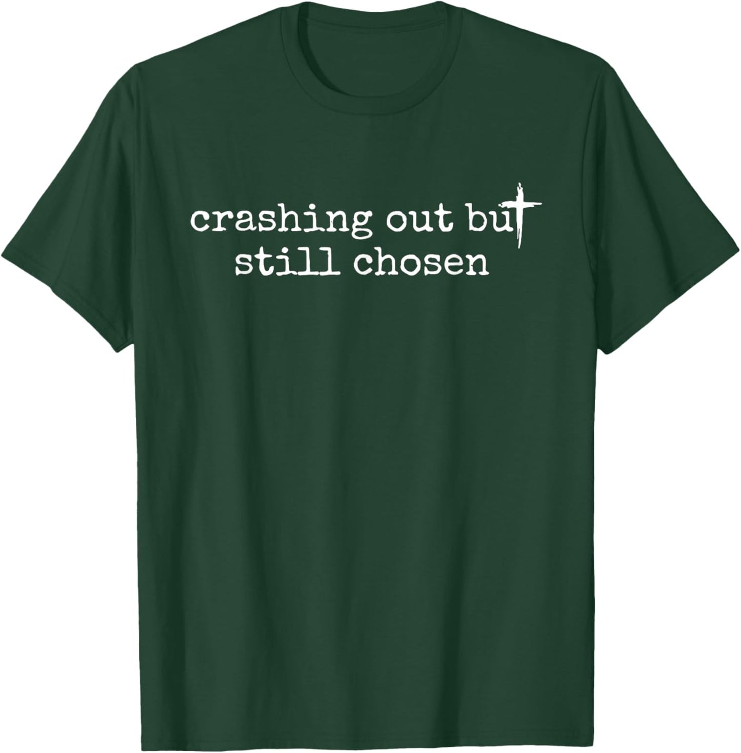 Retro Crashing Out But Still Chosen Funny Christian Faith T-Shirt - T-Shirt | Forest
