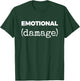 Emotional (Damage) T-Shirt - T-Shirt | Forest