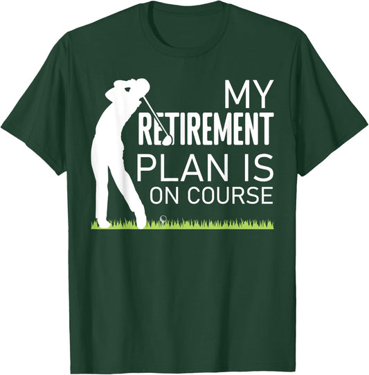 My Retirement Plan is On Course Gofer Grandpa Golf Player T-Shirt - T-Shirt | Forest