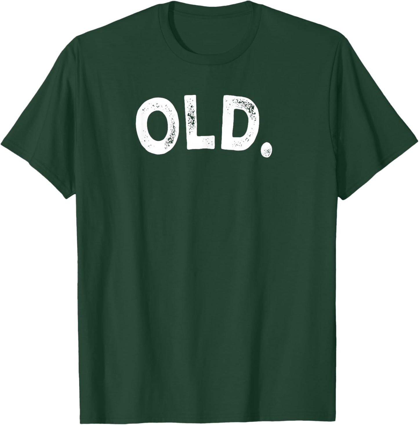 Old. T-Shirt - T-Shirt | Forest