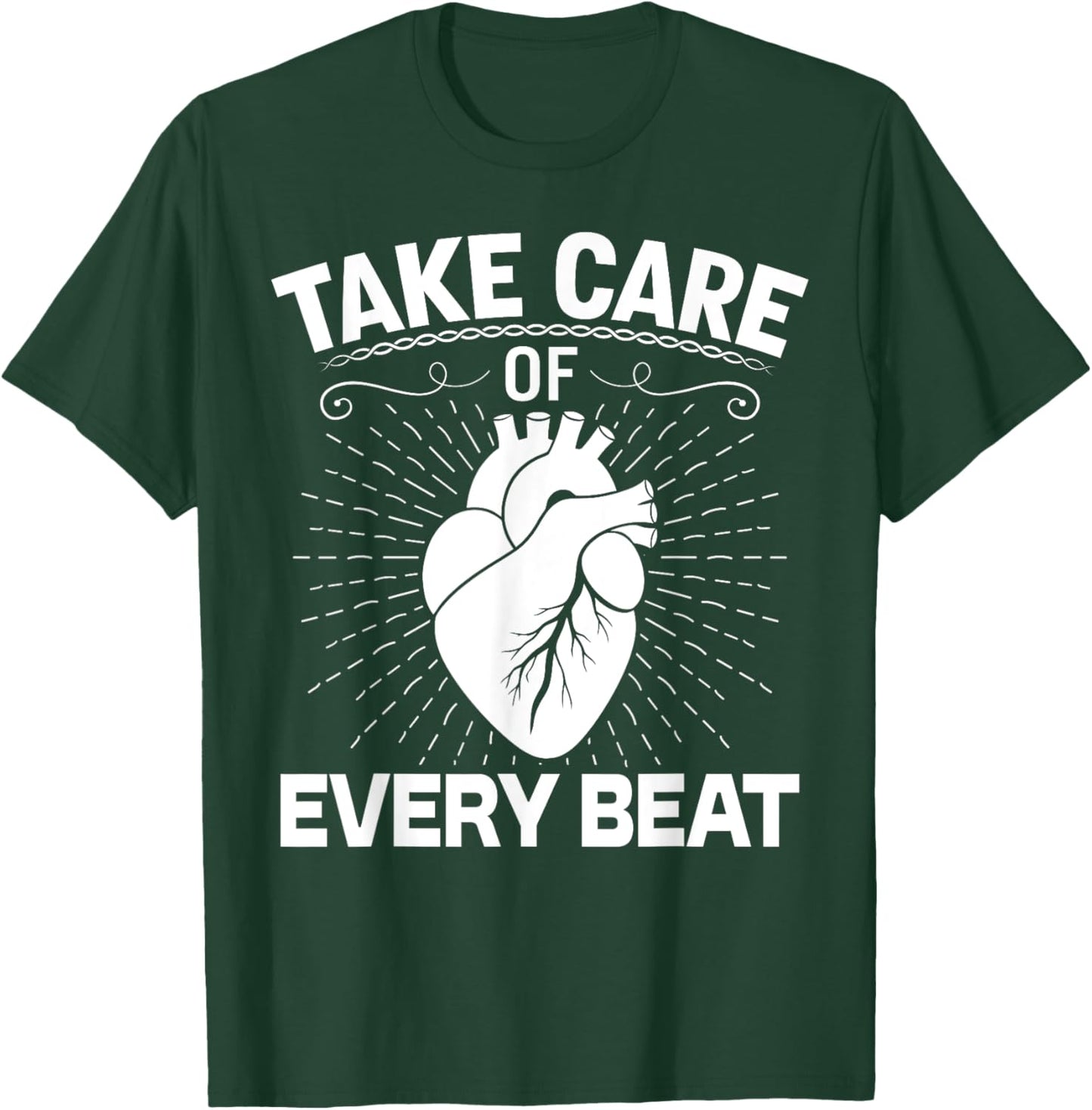 Take Care of Every Beat Funny Doctor Cardiology Cardiologist T-Shirt - T-Shirt | Forest