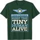New Dad Gifts Funny First Time Father Keep Tiny Human Alive T-Shirt - T-Shirt | Forest