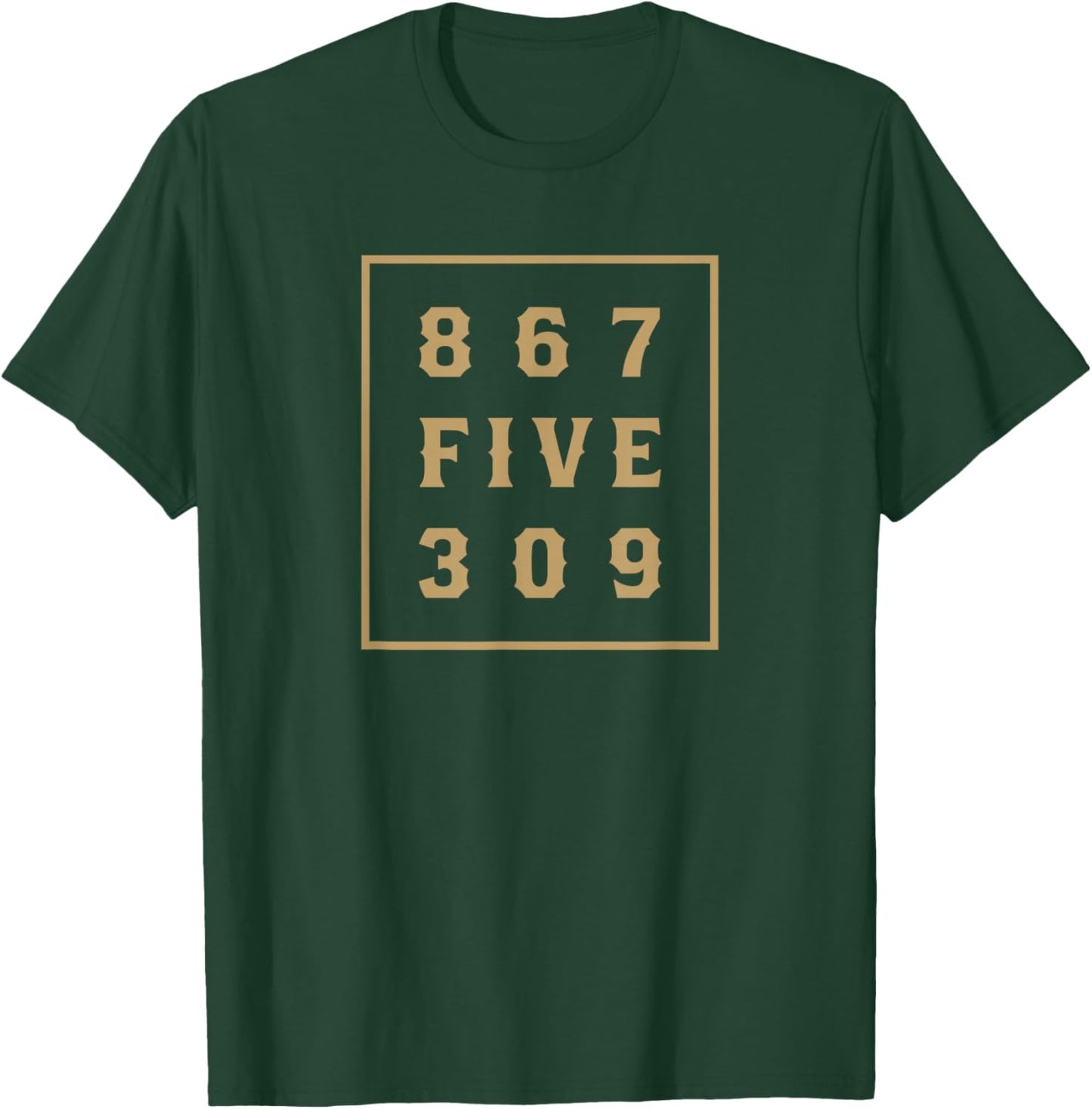 867-5309 T-Shirt - T-Shirt | Forest
