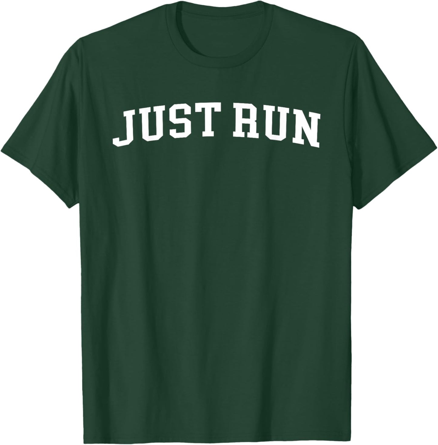 Just Run T-Shirt - T-Shirt | Forest