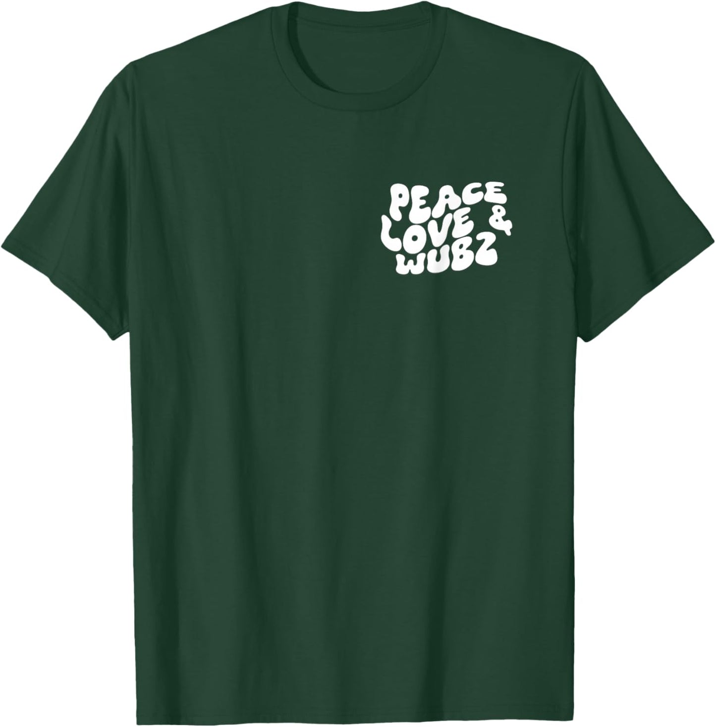 Peace Love and Wubz Funny Techno House Music Rave EDM Slay T-Shirt - T-Shirt | Forest