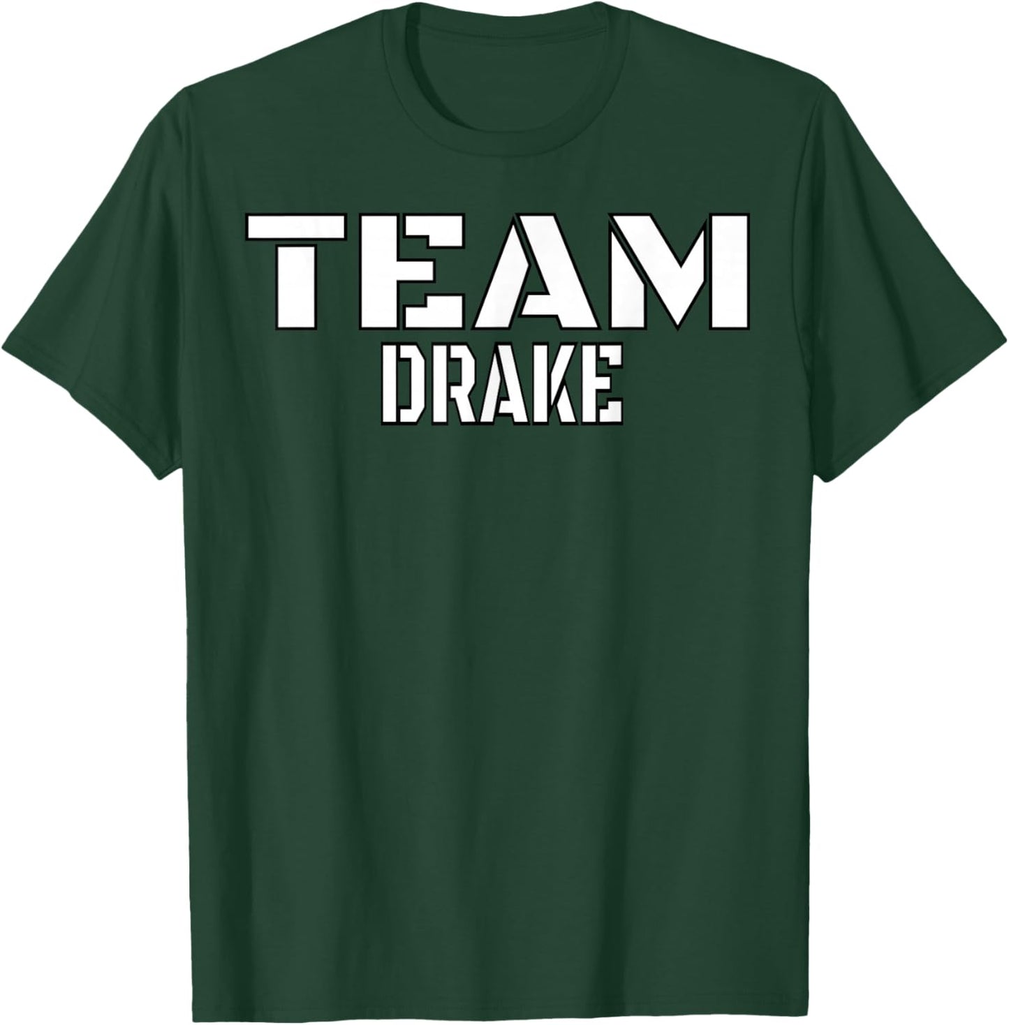 Team Drake Unique Personalized Matching Family T-Shirt - T-Shirt | Forest