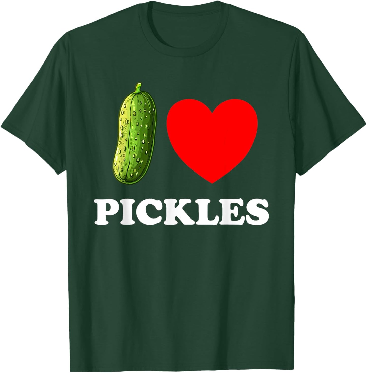 I Love Pickles I Heart Pickles T-Shirt - T-Shirt | Forest