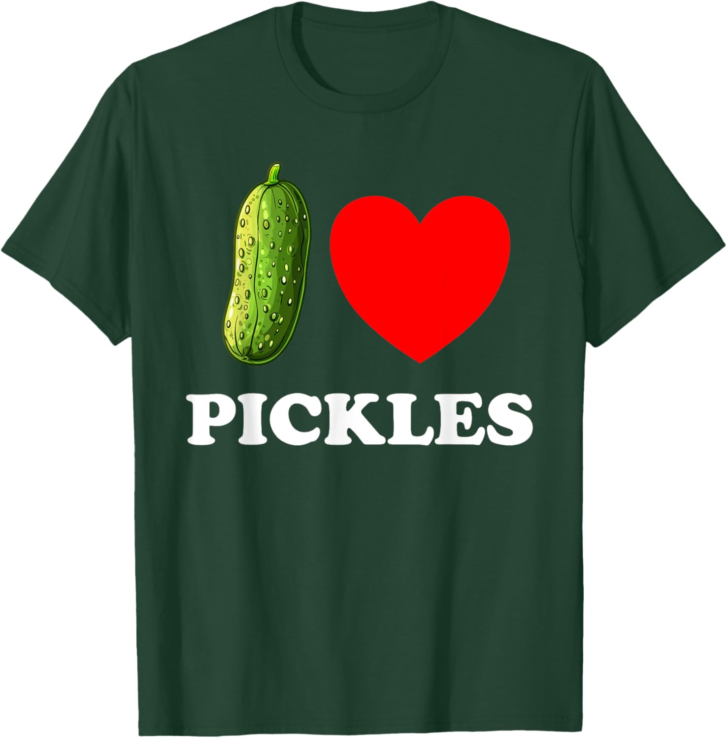 I Love Pickles I Heart Pickles T-Shirt - T-Shirt | Forest