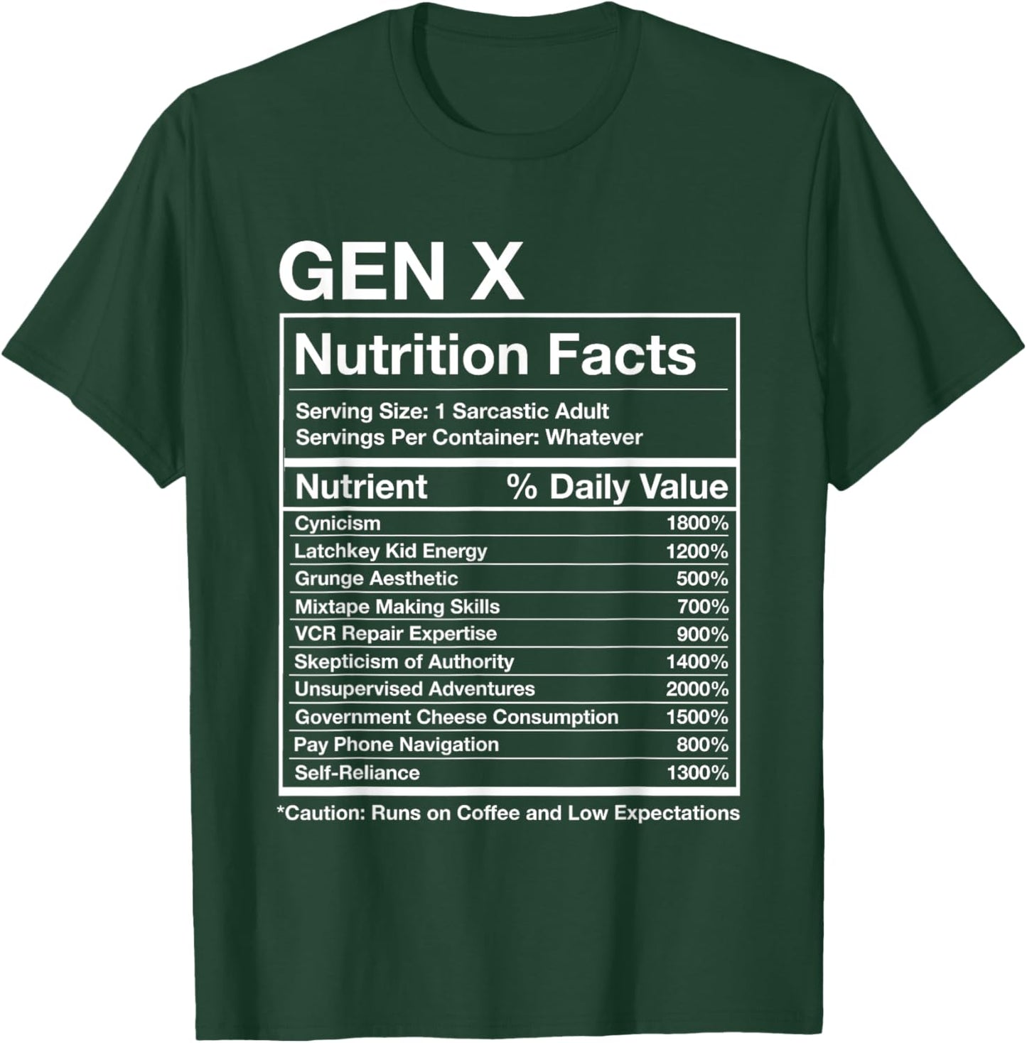 Gen X Nutrition Facts - Funny Generation Meme T-Shirt - T-Shirt | Forest