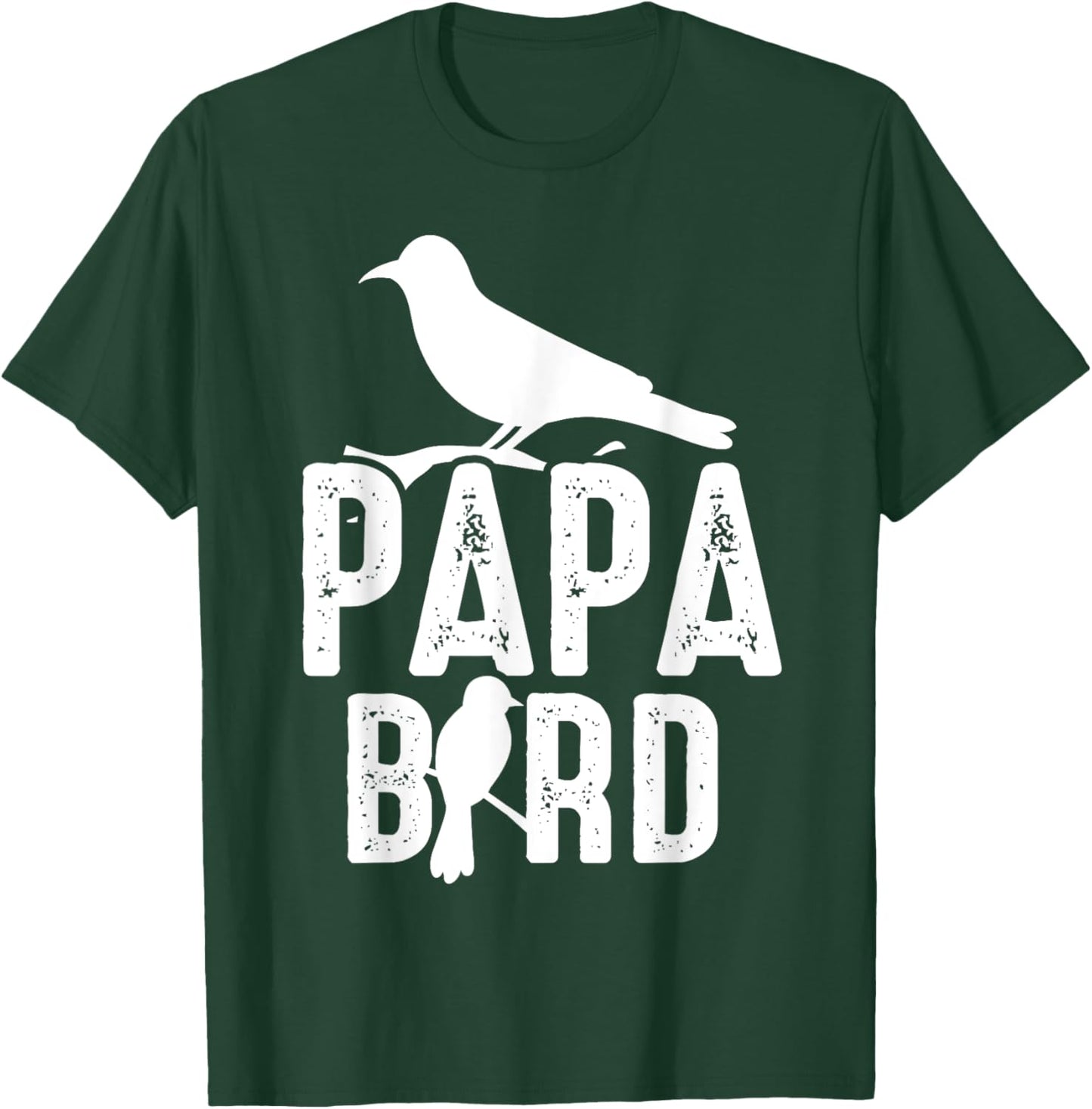 Papa Bird Father Day Funny Dad Birds Quote Saying T-Shirt - T-Shirt | Forest