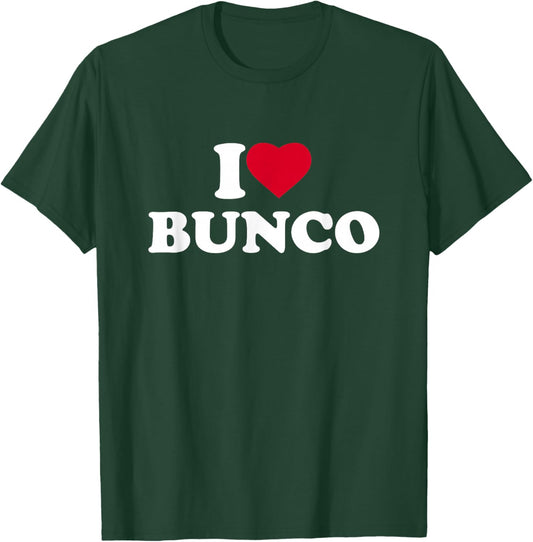 I Love Bunco I Heart Bunco Lover Dice Bunko T-Shirt - T-Shirt | Forest