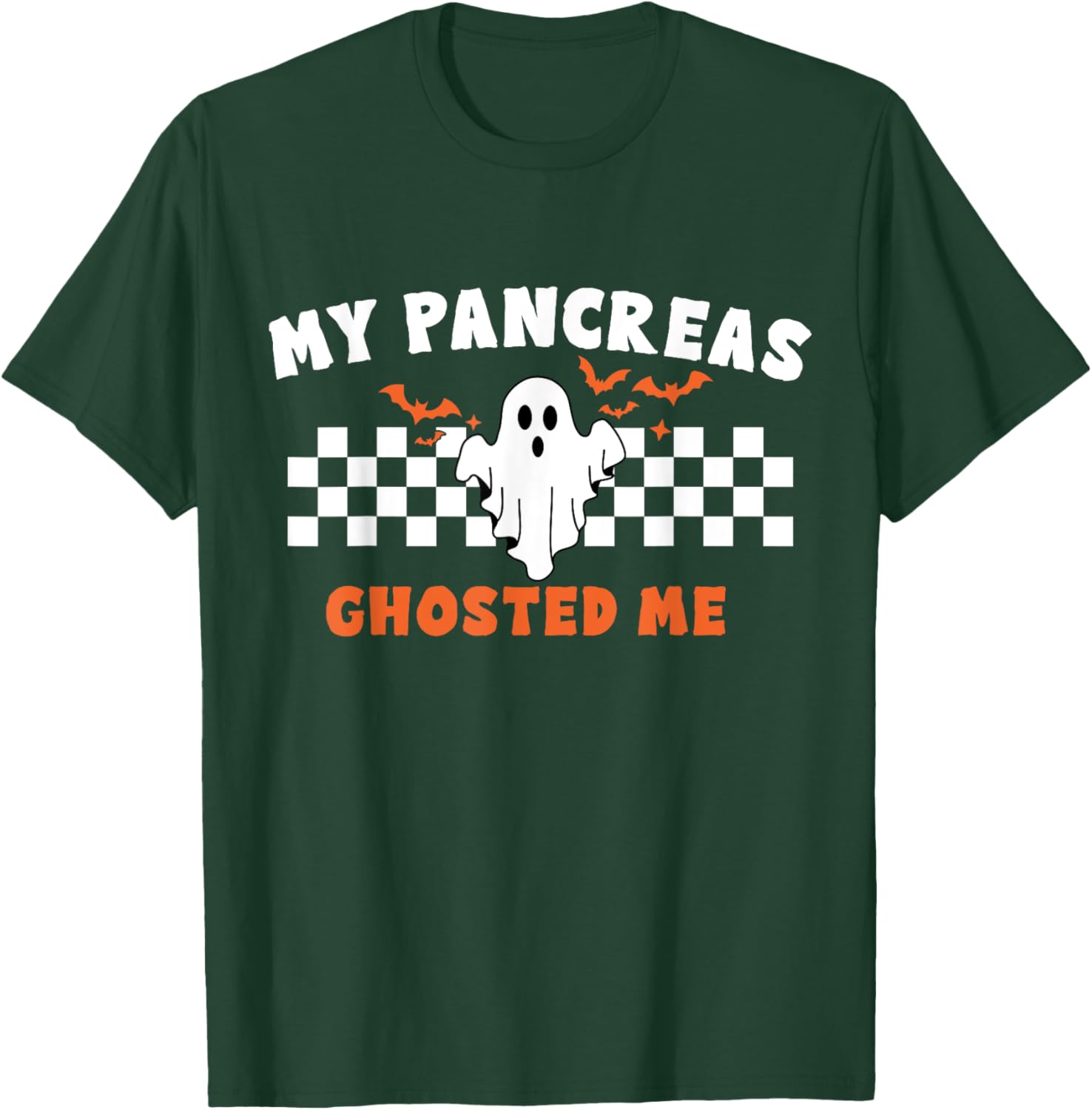 Halloween My Pancreas Ghosted Me, Type 1 Diabetes T-Shirt - T-Shirt | Forest