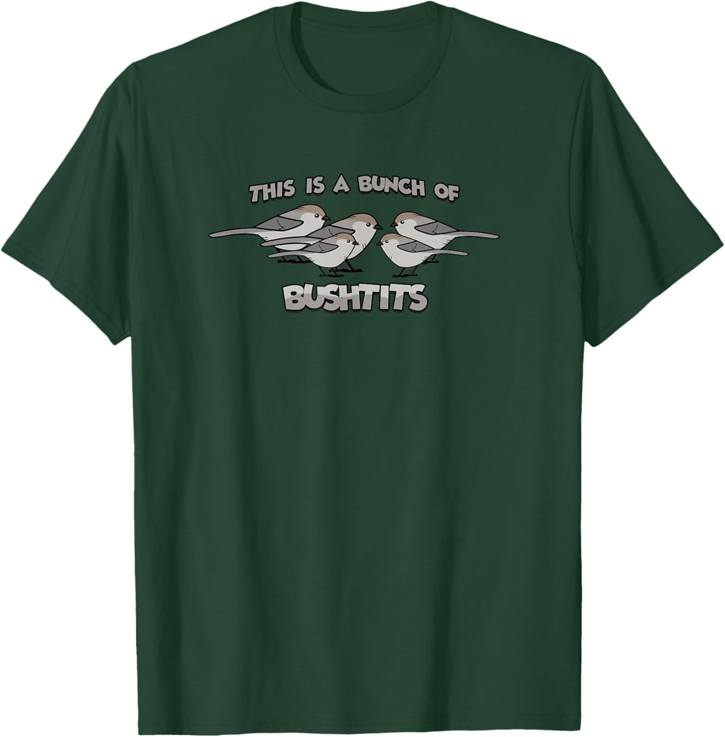 This is a Bunch of Bushtits, Funny Birdwatcher, Bird Lover T-Shirt - T-Shirt | Forest