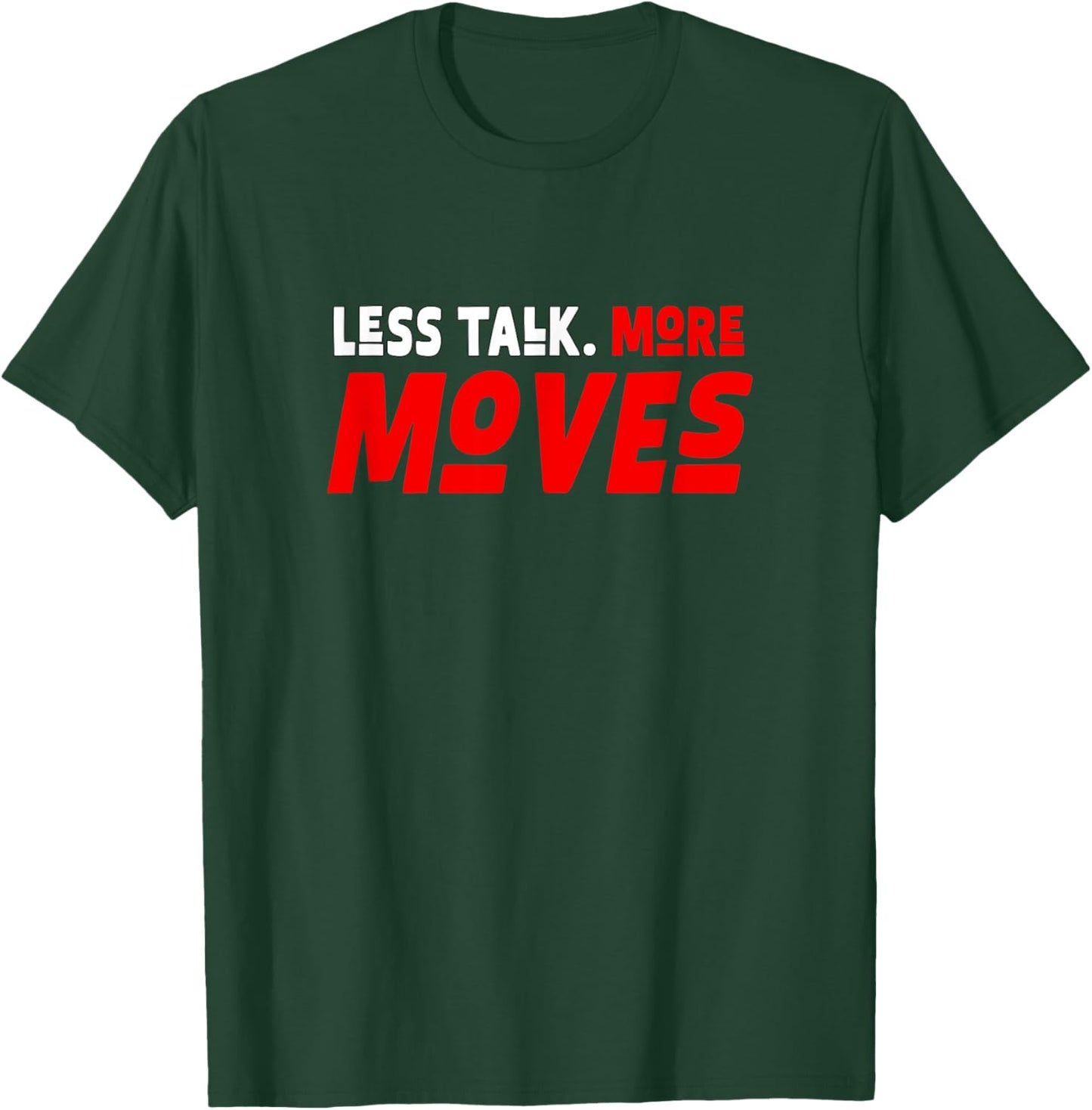 Red Color Less Talk, More Moves Red Graphic T-Shirt - T-Shirt | Forest