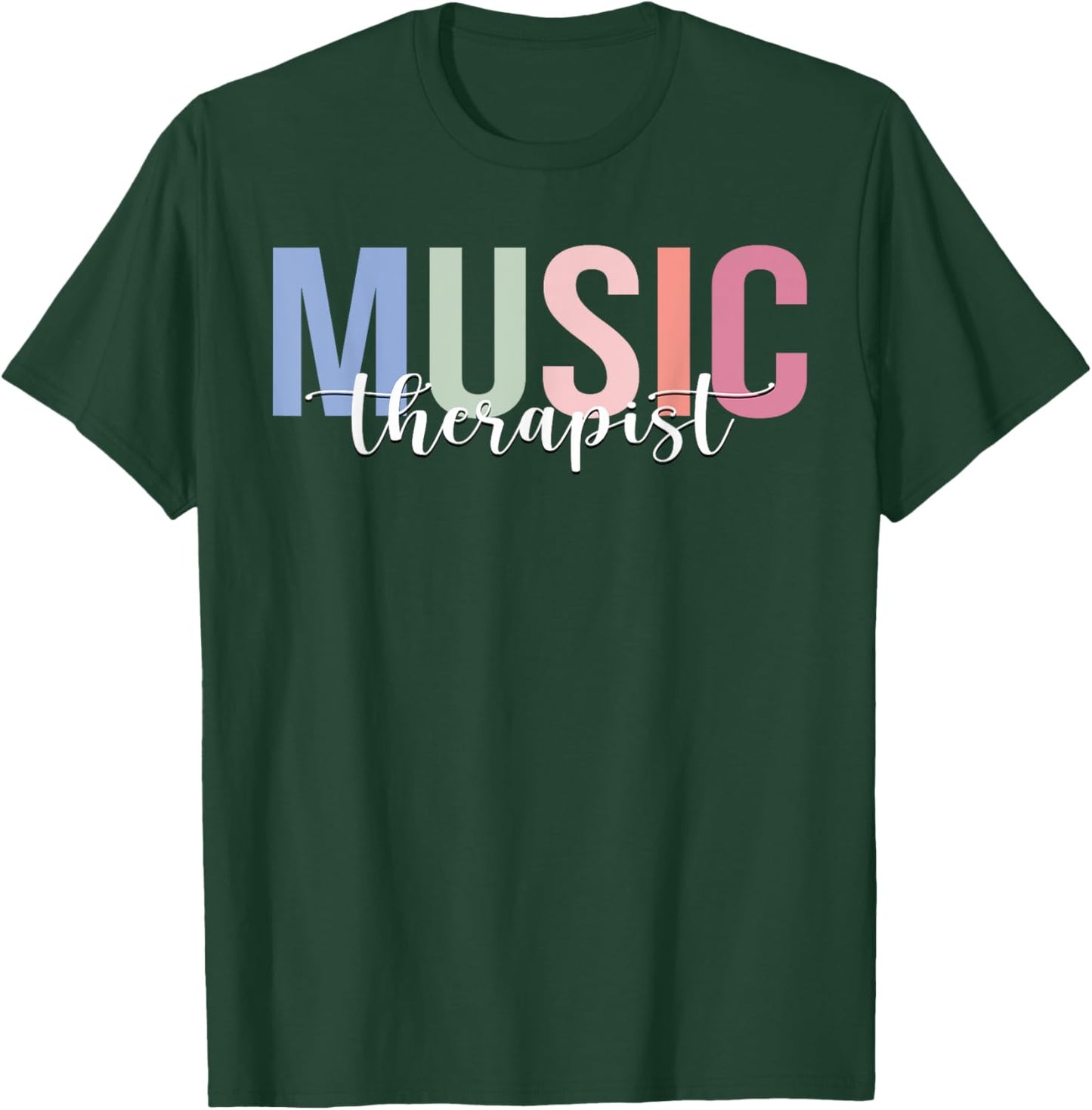 Music Therapist Music Therapy T-Shirt - T-Shirt | Forest
