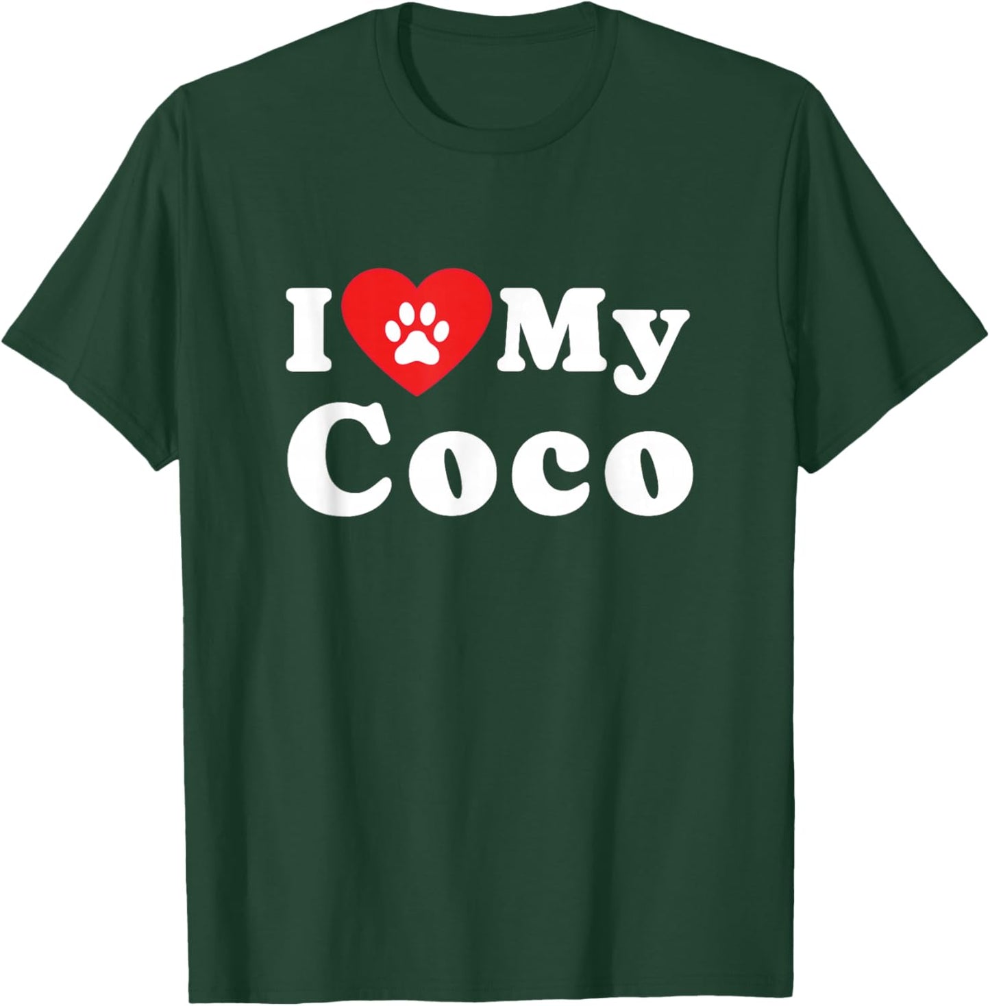 I Love My Coco Dog Owner Pet Dog Lover T-Shirt - T-Shirt | Forest