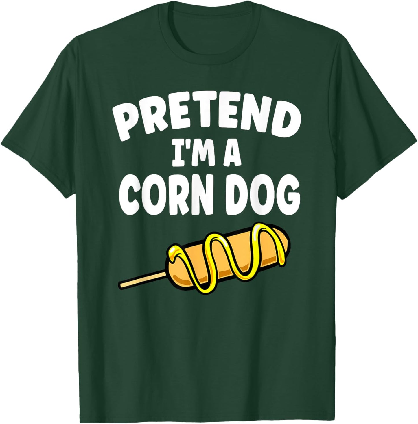 Pretend I'm A Corn Dog Halloween Lazy Costume Food Lover T-Shirt - T-Shirt | Forest
