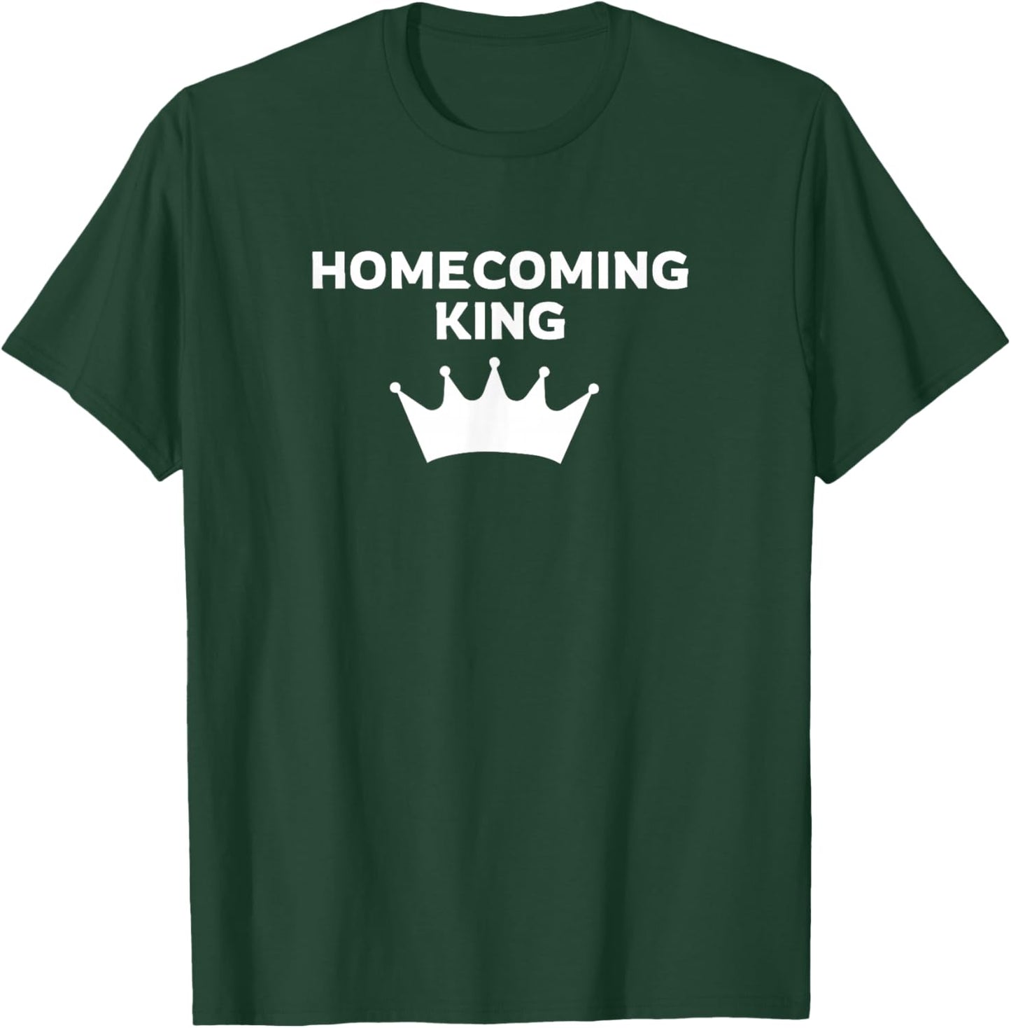 Matching Highschool Homecoming King T-Shirt - T-Shirt | Forest
