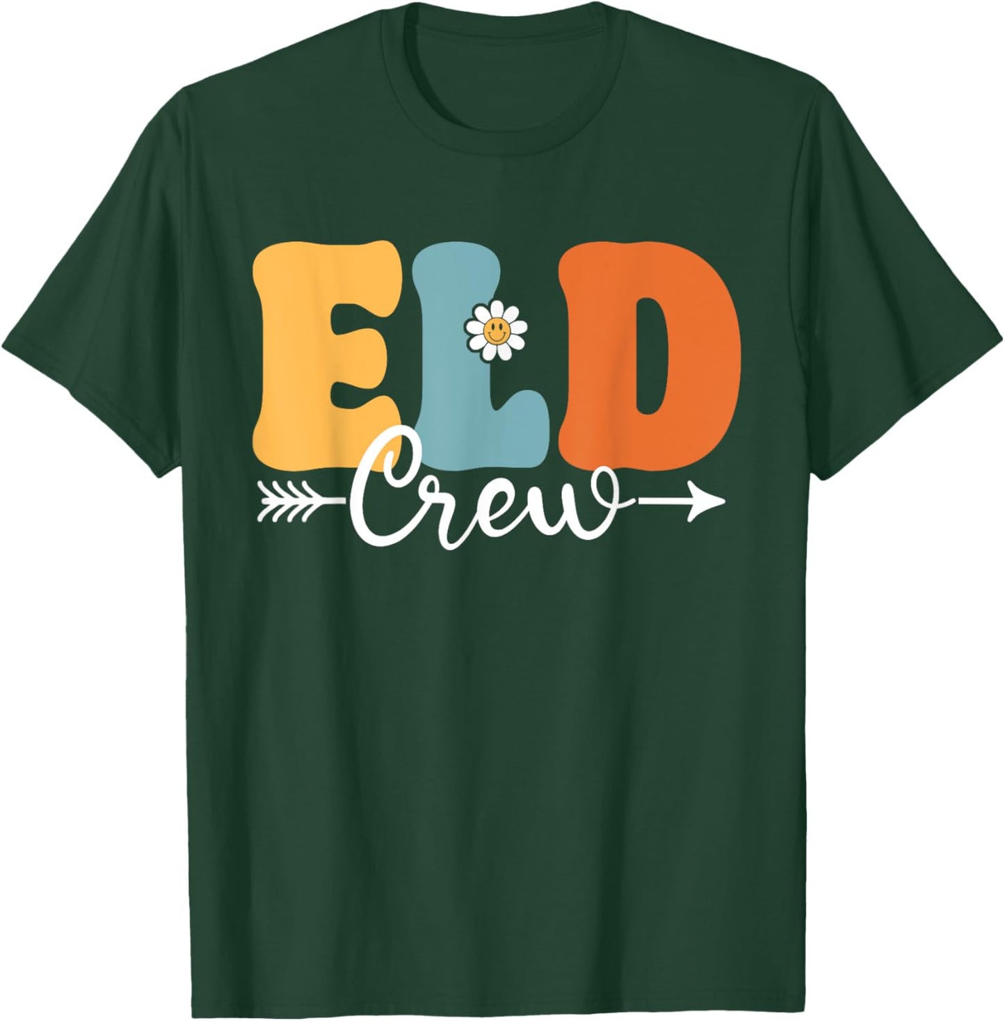 ELD Crew Funny Back To School Teachers Students Men Women Girls Kids T-Shirt - T-Shirt | Forest