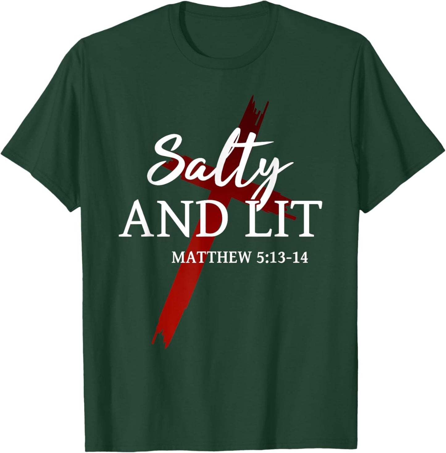 Salty and Lit Salt of the earth Light of the world Christian T-Shirt - T-Shirt | Forest