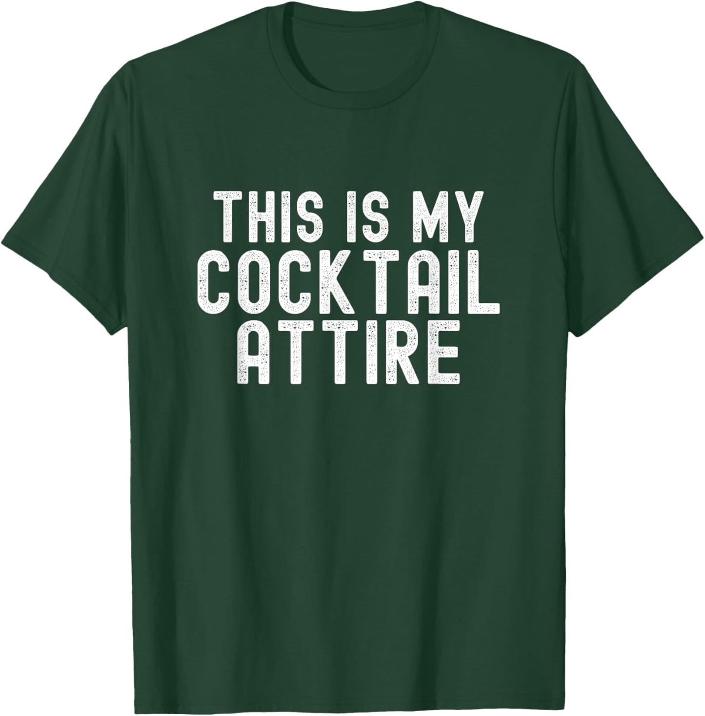 This Is My Cocktail Attire, Funny Christmas Birthday Party T-Shirt - T-Shirt | Forest