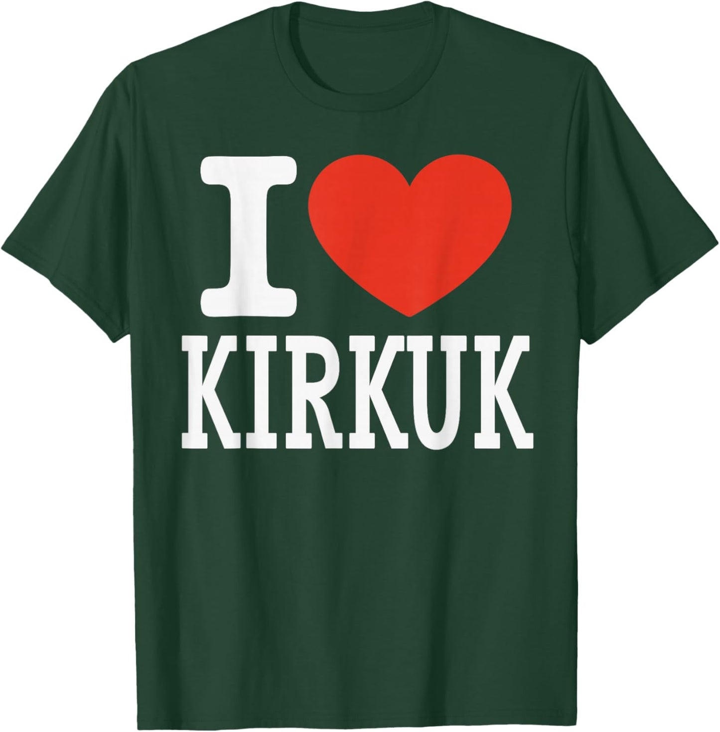 I Love KIRKUK City Heart Graphic Souvenir Travel T-Shirt - T-Shirt | Forest