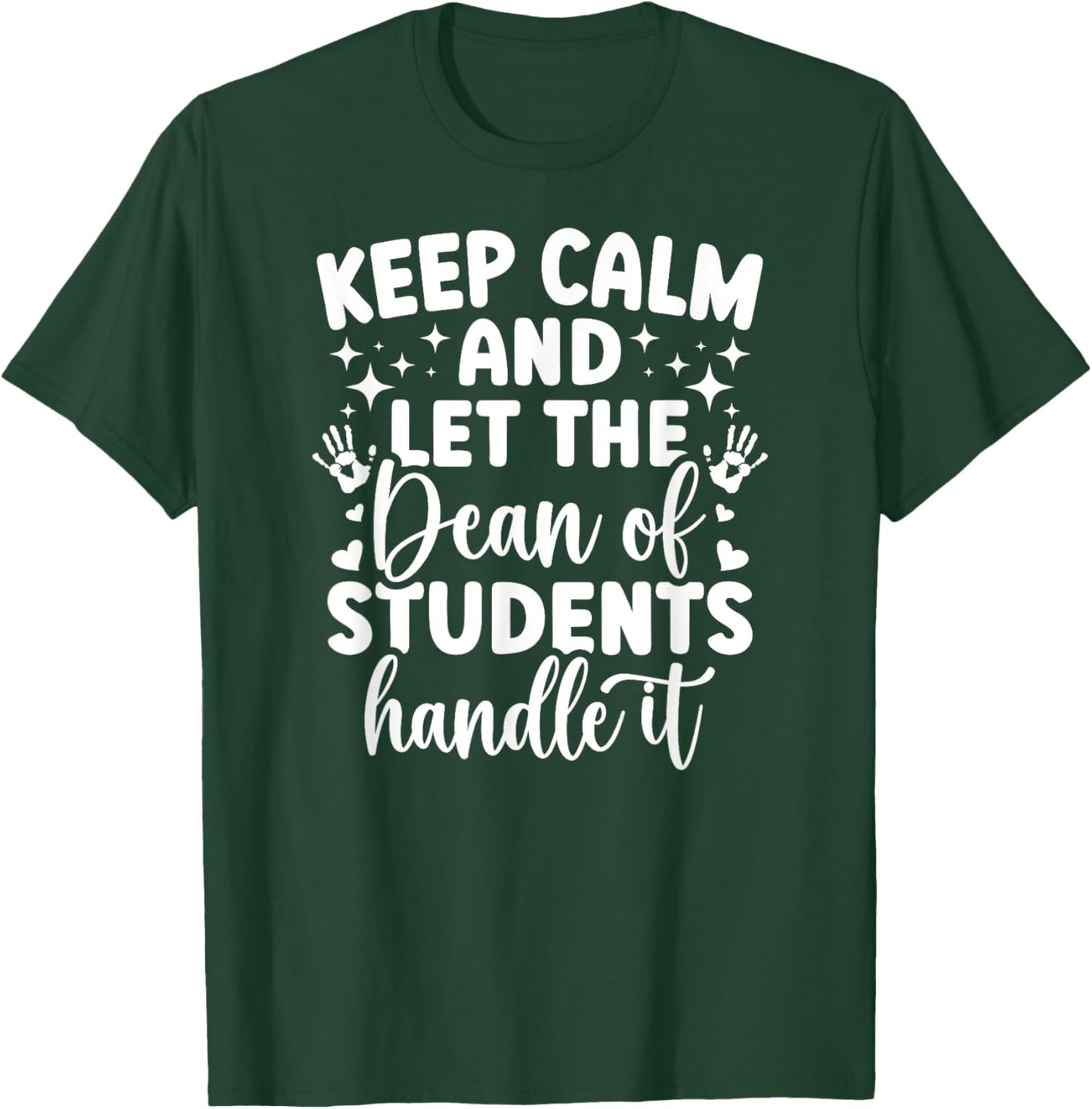 Funny Dean Of Students Appreciation Dean Of Students T-Shirt - T-Shirt | Forest