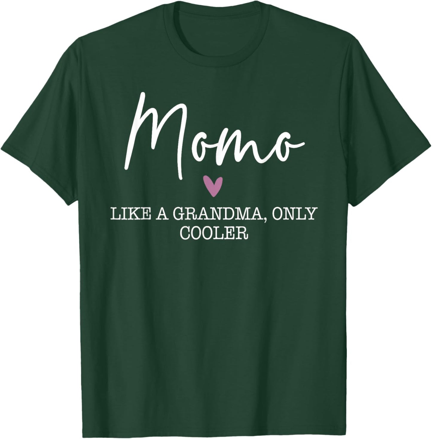 Momo Like A Grandma Only Cooler Heart Mother's Day Momo T-Shirt - T-Shirt | Forest