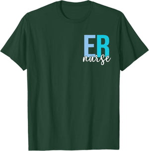 ER Nurse Emergency Department Emergency Room 2 Sided T-Shirt - T-Shirt | Forest