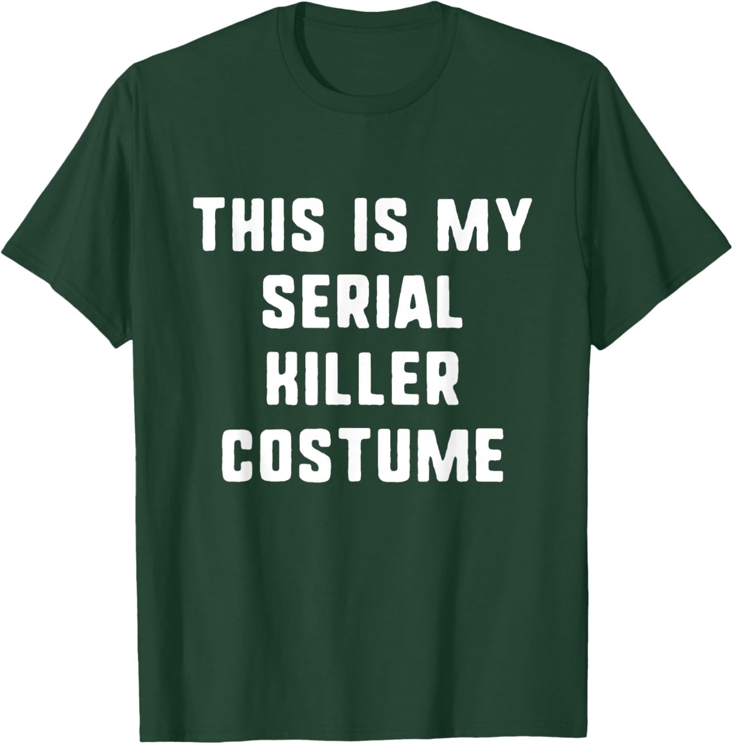 This Is My Serial Killer Costume Halloween Easy Kids Adult T-Shirt - T-Shirt | Forest