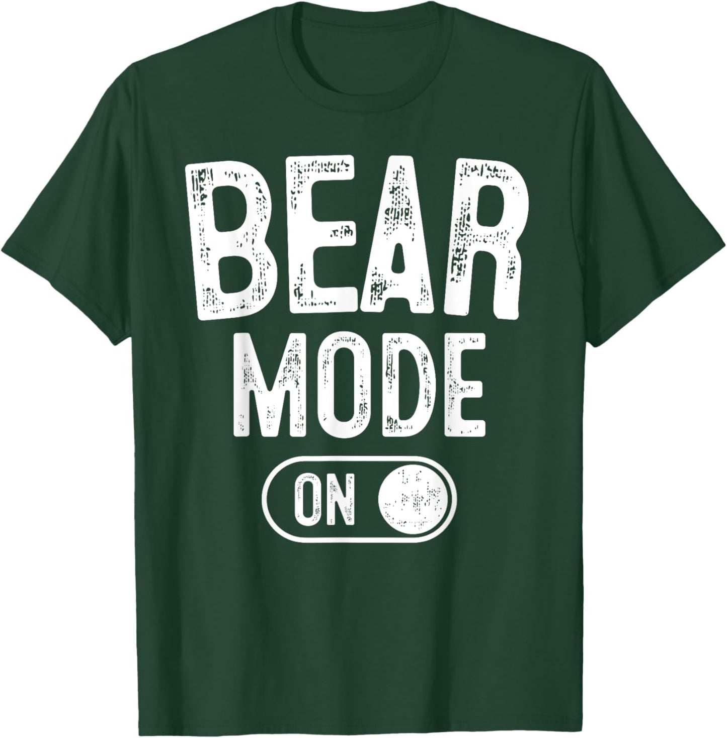 Bear Mode On Costume Funny Animal Lover Gift T-Shirt - T-Shirt | Forest