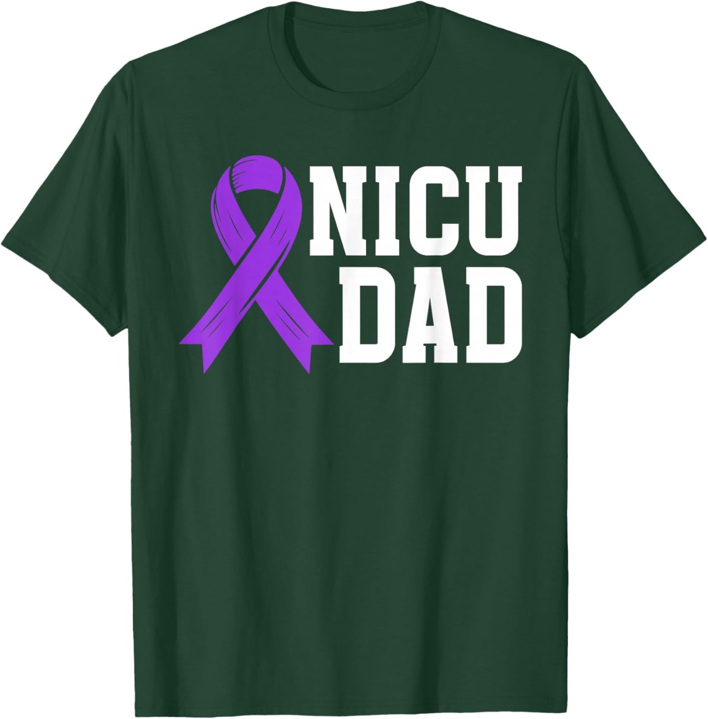 NICU Dad Micro Preemie Baby Dad of NICU Warrior NICU Father T-Shirt - T-Shirt | Forest