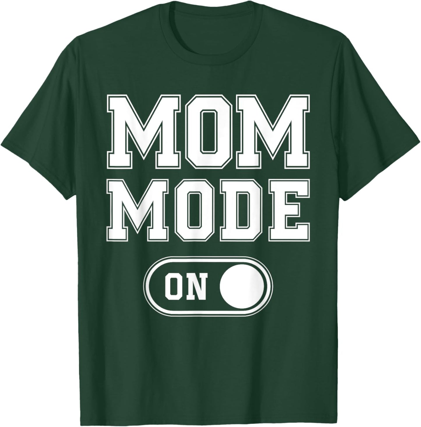 Mom Mode On Funny Soon To Be Mama Gifts 1St Time Mother T-Shirt - T-Shirt | Forest