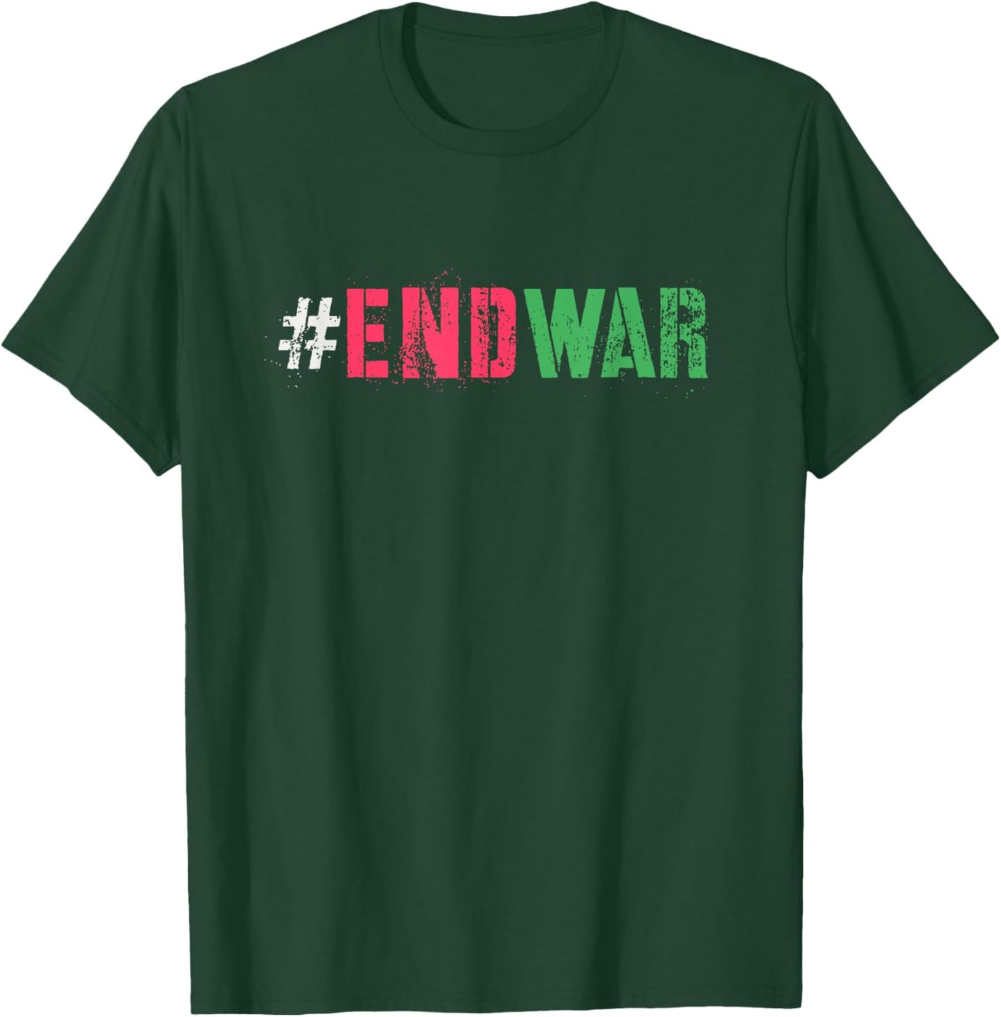 Campaign END WAR Peace Say No To Bloodshed Anti Fighting T-Shirt - T-Shirt | Forest