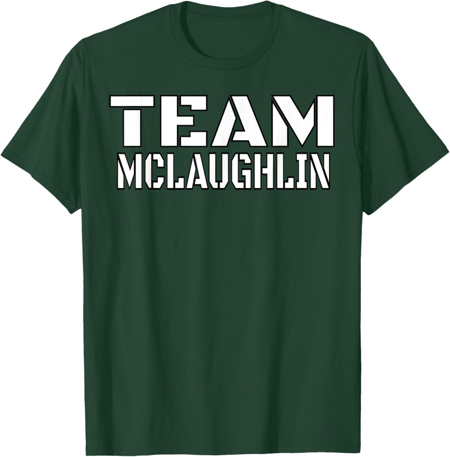 Team McLaughlin Unique Personalized Matching Family T-Shirt - T-Shirt | Forest