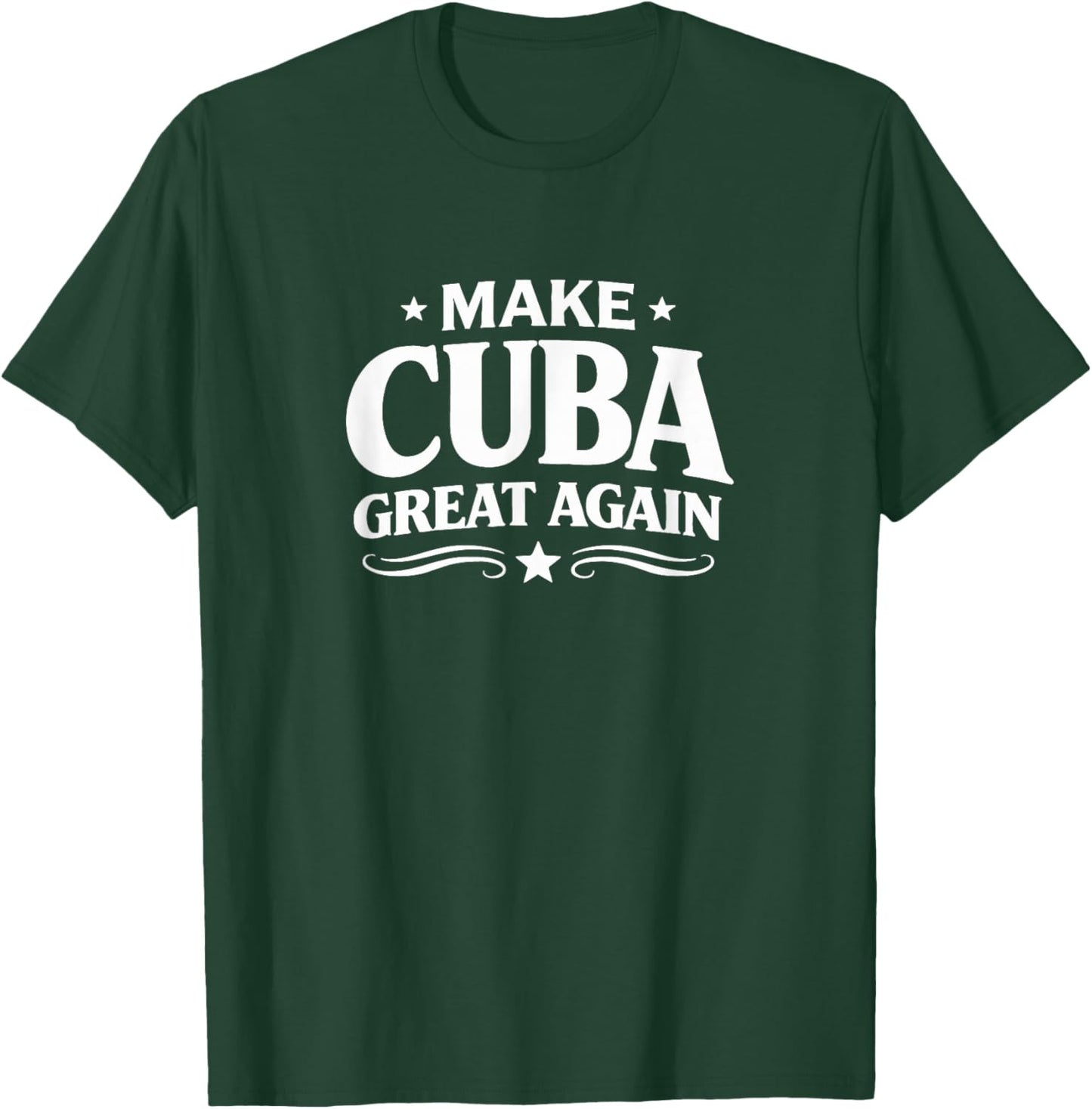 Make Cuba Great Again T-Shirt - T-Shirt | Forest