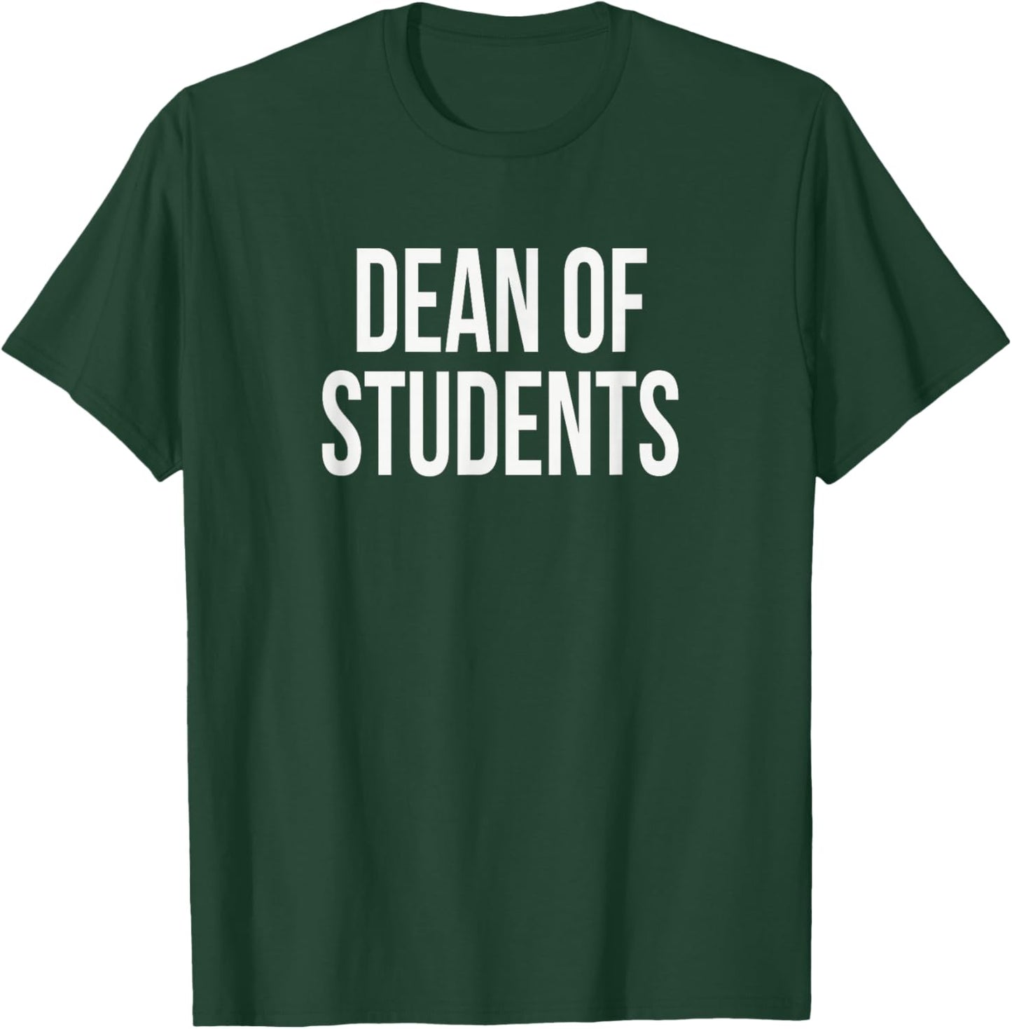 Dean of Students Appreciation Day for Work Thank You Week T-Shirt - T-Shirt | Forest