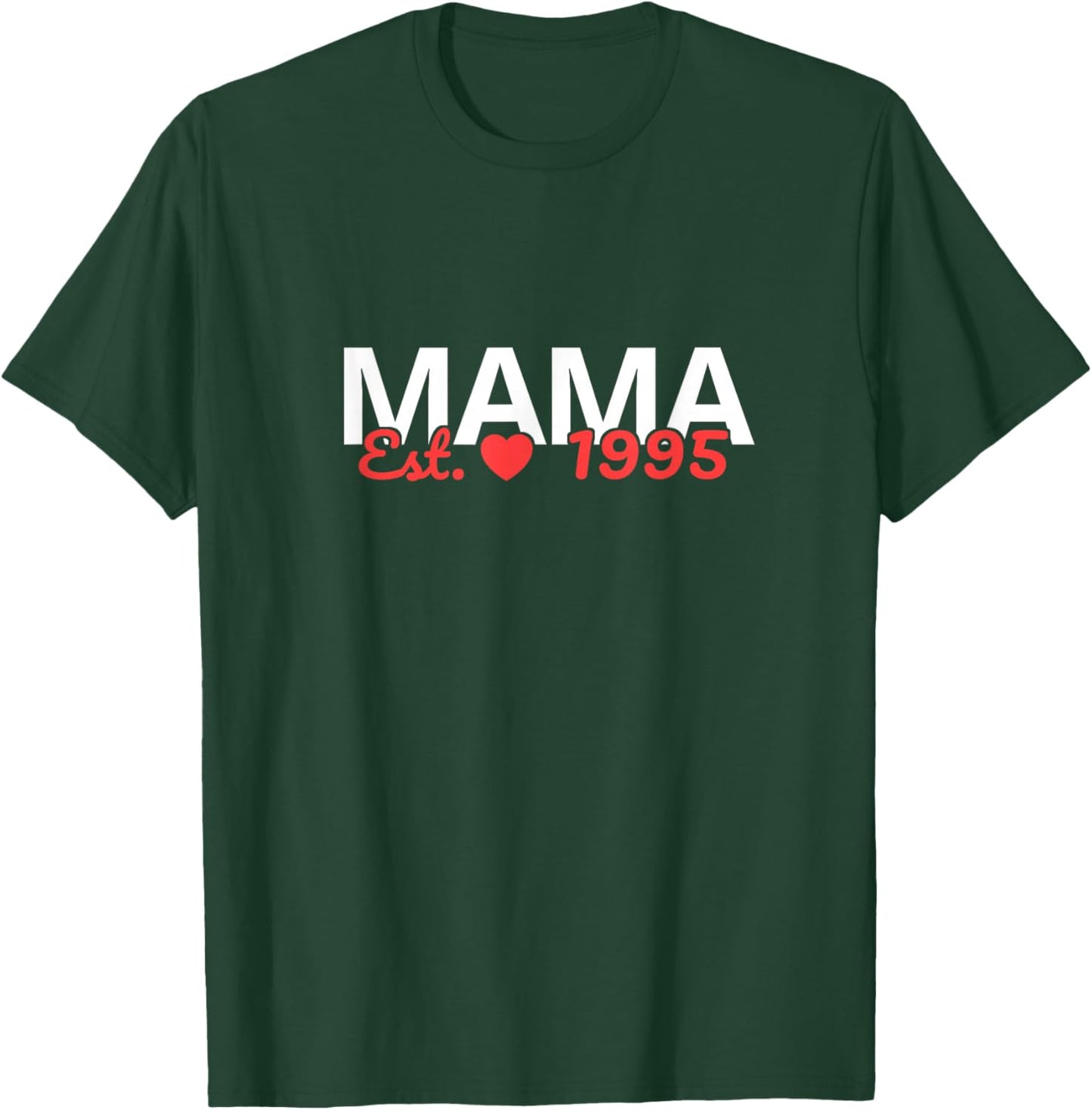 Mama Est 1995 - Birthday Celebration Motherhood T-Shirt - T-Shirt | Forest