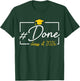 Done Class of 2026 Senior Graduation 2026 Him Her Men Women T-Shirt - T-Shirt | Forest