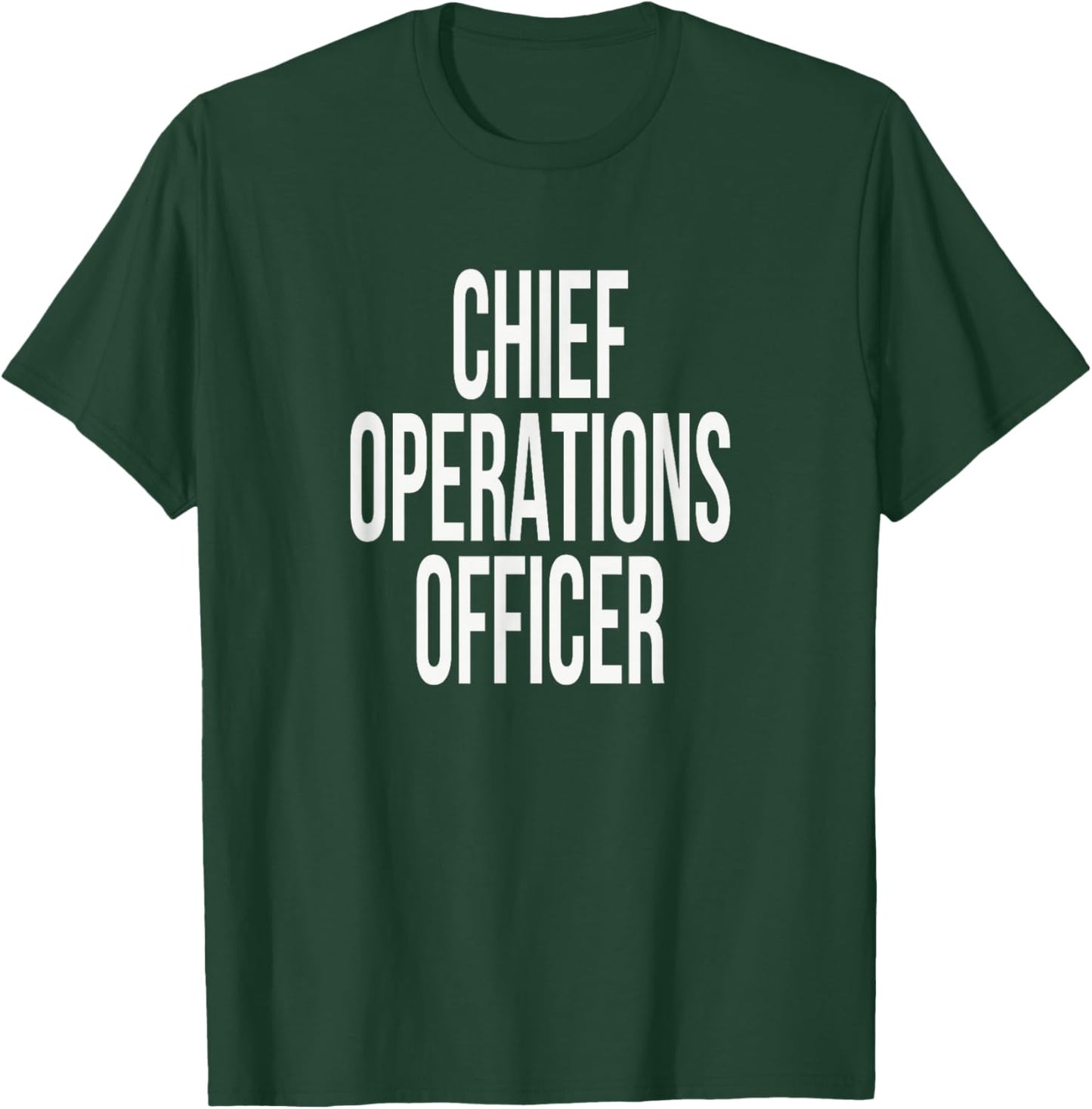 Chief Operations Officer Appreciation Day for Work Week T-Shirt - T-Shirt | Forest