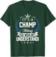 Champ Name - Champ Thing Name You Wouldn't Understand T-Shirt - T-Shirt | Forest