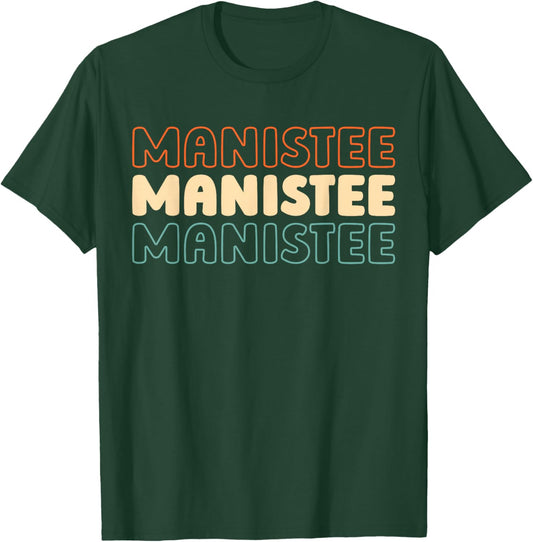 Retro Us American City - Usa Vintage Michigan Manistee T-Shirt - T-Shirt | Forest